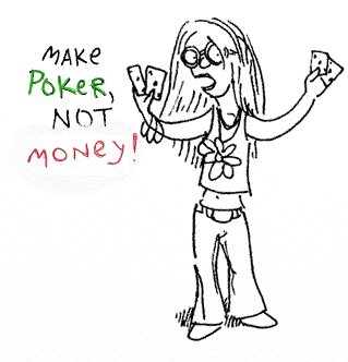 Также не стоит зацикливаться на финансовой стороне покерного процесса.