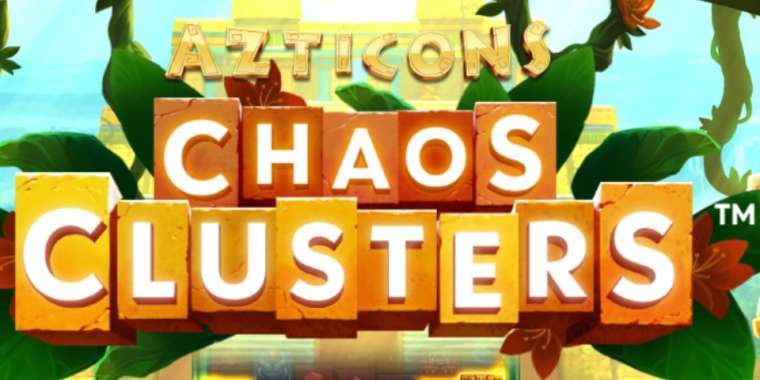 Онлайн слот Azticons Chaos Clusters играть