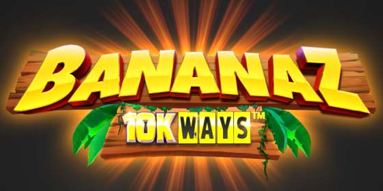 Bananaz 10K Ways (ReelPlay) обзор