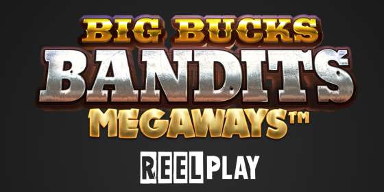 Big Bucks Bandits Megaways (ReelPlay) обзор