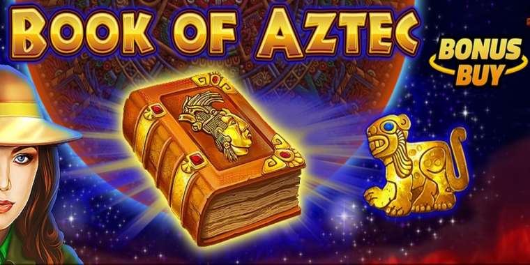 Онлайн слот Book of Aztec Bonus Buy играть