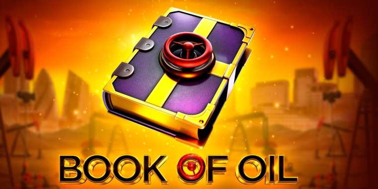Онлайн слот Book of Oil играть