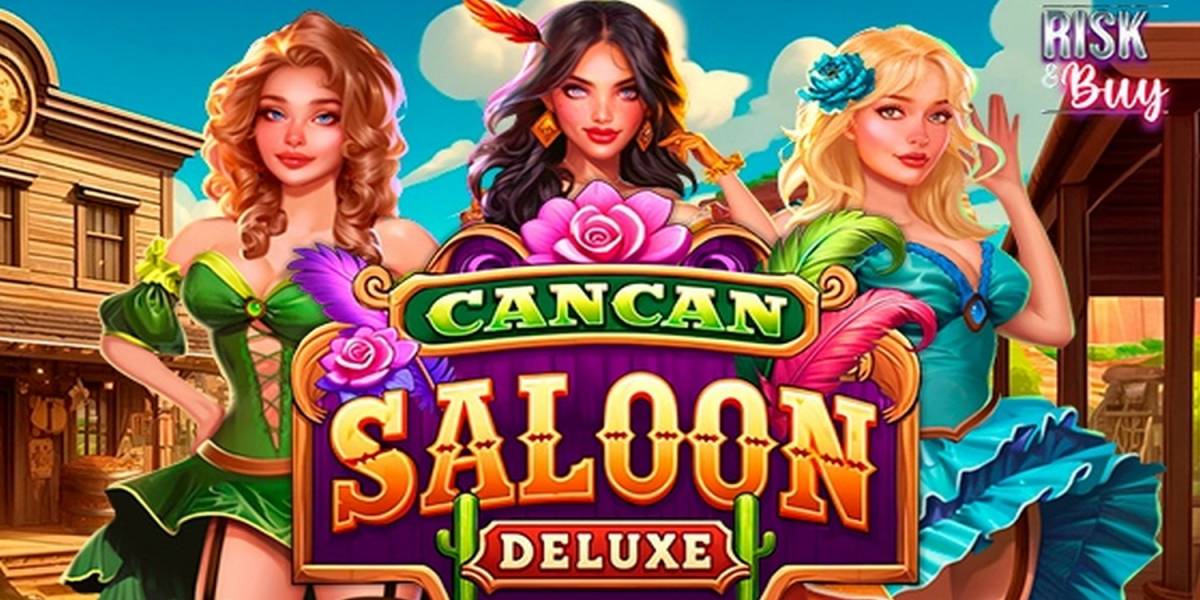Cancan Saloon Deluxe