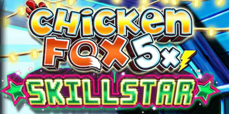 Онлайн слот Chicken Fox 5x Skillstar играть