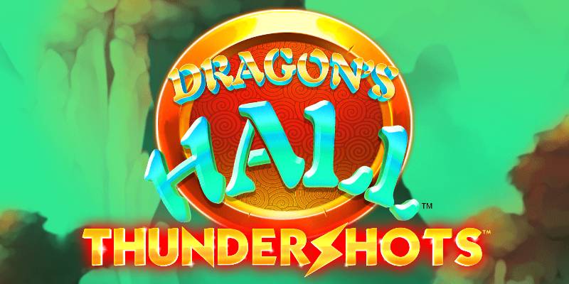 Dragon's Hall Thundershots