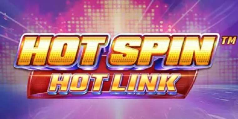 Онлайн слот Hot Spin Hot Link играть