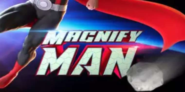 Онлайн слот Magnify Man играть