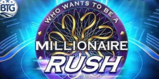 Millionaire Rush (Big Time Gaming) обзор