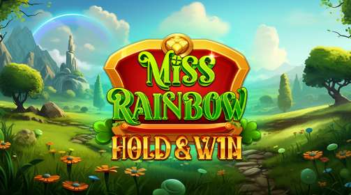 Miss Rainbow Hold&Win (Fantasma Games) обзор