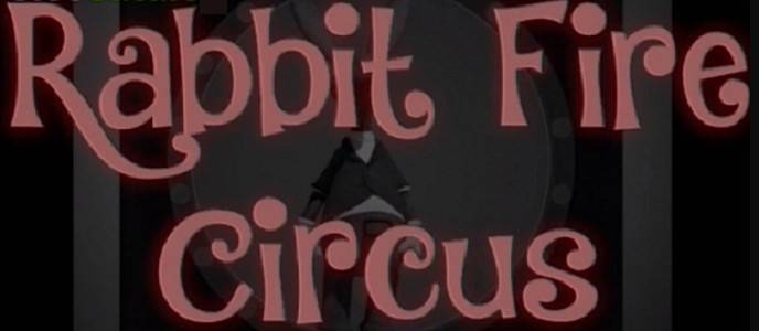 Rabbit Fire Circus