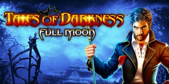 Tales of Darkness: Full Moon (Novomatic / Greentube) обзор