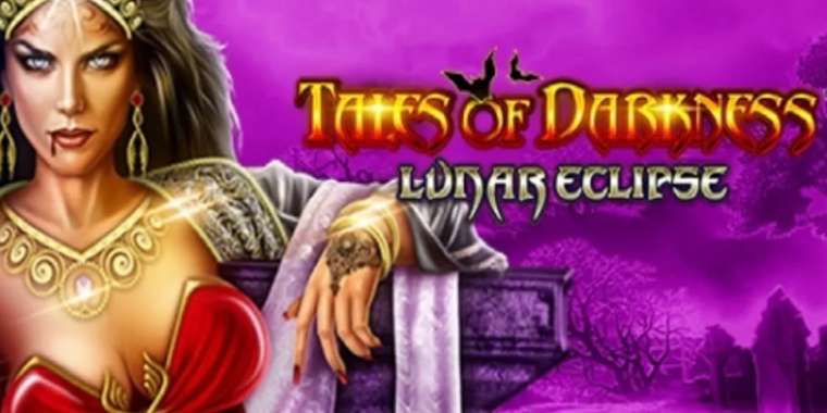 Онлайн слот Tales of Darkness: Lunar Eclipse играть