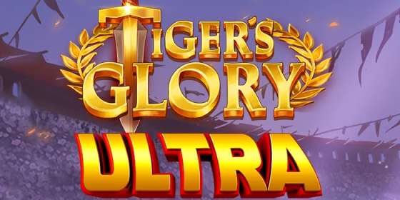 Tiger's Glory Ultra (Quickspin) обзор