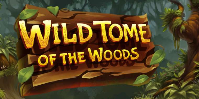 Онлайн слот Wild Tome of the Woods играть